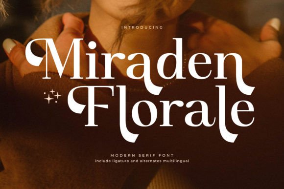 Miraden Florale: A Serif Font That Feels Like Hand-Poured Elegance
