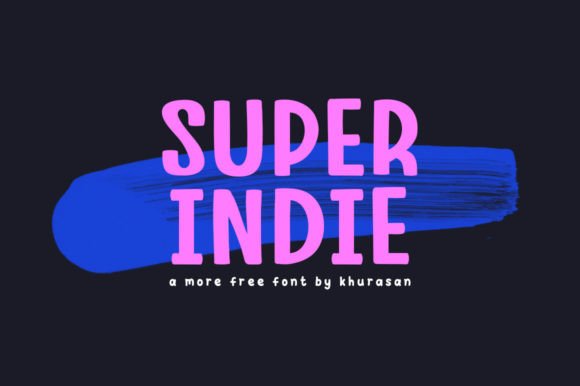 Super Indie: A Display Font That Makes Your Campaign Stand Out